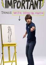 Watch Important Things with Demetri Martin 9Movies