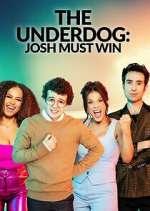 Watch The Underdog: Josh Must Win 9Movies