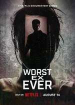 Watch Worst Ex Ever 9Movies