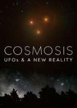 Watch Cosmosis: UFOs & A New Reality 9Movies