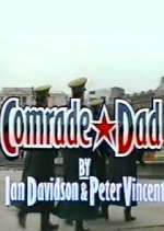 Watch Comrade Dad 9Movies