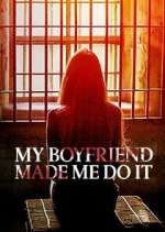 Watch My Boyfriend Made Me Do It 9Movies