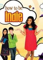 Watch How to Be Indie 9Movies