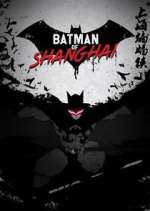 Watch Batman of Shanghai 9Movies