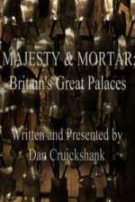 Watch Majesty and Mortar - Britains Great Palaces 9Movies
