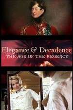 Watch Elegance and Decadence: The Age of the Regency 9Movies