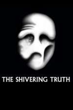 Watch The Shivering Truth 9Movies