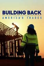 Watch Building Back America\'s Trades 9Movies