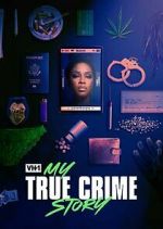 Watch Vh1's My True Crime Story 9Movies