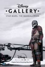 Watch Disney Gallery: The Mandalorian 9Movies