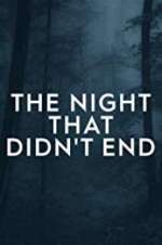 Watch The Night That Didn\'t End 9Movies