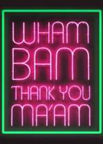 Watch Wham Bam Thank You Ma\'am 9Movies
