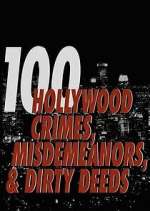 Watch 100 Hollywood Crimes, Misdemeanors & Dirty Deeds 9Movies