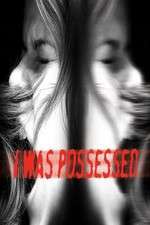 Watch I Was Possessed 9Movies