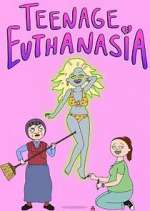 Watch Teenage Euthanasia 9Movies