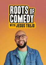 Watch Roots of Comedy with Jesus Trejo 9Movies