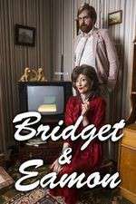 Watch Bridget & Eamon 9Movies