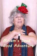 Watch Miriam\'s Dead Good Adventure 9Movies
