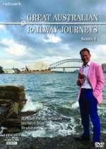 Watch Great Australian Railway Journeys 9Movies