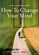 Watch How to Change Your Mind 9Movies