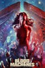 Watch Blood Machines 9Movies