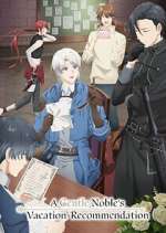 Watch A Gentle Noble\'s Vacation Recommendation 9Movies