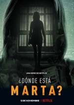 Watch Â¿DÃ³nde EstÃ¡ Marta? 9Movies