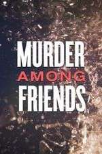 Watch Murder Among Friends 9Movies