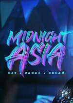 Watch Midnight Asia: Eat Â· Dance Â· Dream 9Movies