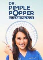 Watch Dr. Pimple Popper: Breaking Out 9Movies