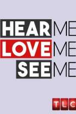 Watch Hear Me, Love Me, See Me 9Movies