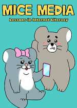 Watch MICE MEDIA: Lessons in Internet Literacy 9Movies