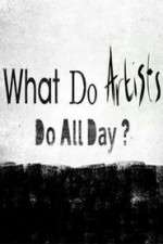Watch What Do Artists Do All Day? 9Movies