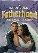Watch Snoop Dogg\'s Fatherhood: Cori and Wayne\'s Story 9Movies