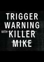 Watch Trigger Warning with Killer Mike 9Movies