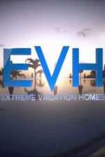 Watch Extreme Vacation Homes 9Movies