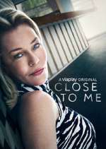 Watch Close to Me 9Movies