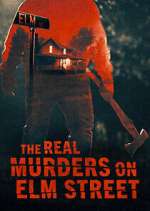 Watch The Real Murders on Elm Street 9Movies