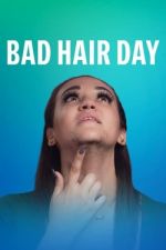 Watch Bad Hair Day 9Movies