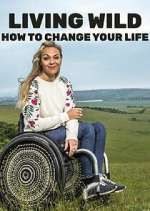 Watch Living Wild: How to Change Your Life 9Movies