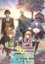 Watch As a Reincarnated Aristocrat I'll Use My Appraisal Skill to Rise in the New World 9Movies