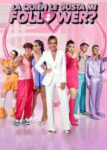 Watch Â¿A quiÃ©n le gusta mi follower? 9Movies