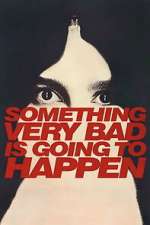 Watch Something Very Bad is Going to Happen 9Movies