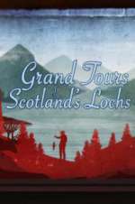 Watch Grand Tours of Scotland\'s Lochs 9Movies