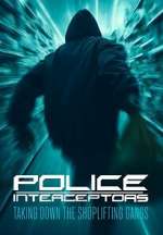 Watch Police Interceptors: Taking Down the Shoplifting Gangs 9Movies