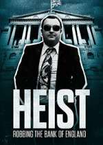 Watch Heist: Robbing the Bank of England 9Movies