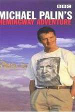 Watch Michael Palin's Hemingway Adventure 9Movies