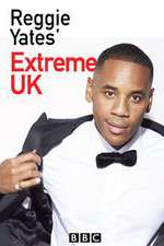 Watch Reggie Yates Extreme UK 9Movies
