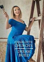 Watch Charlotte Church's Dream Build 9Movies