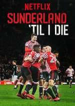 Watch Sunderland 'Til I Die 9Movies